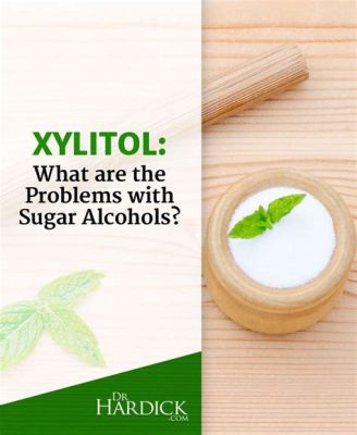  Xylitol!  Versatile Sugar Alcohol for Food and Pharmaceutical Applications